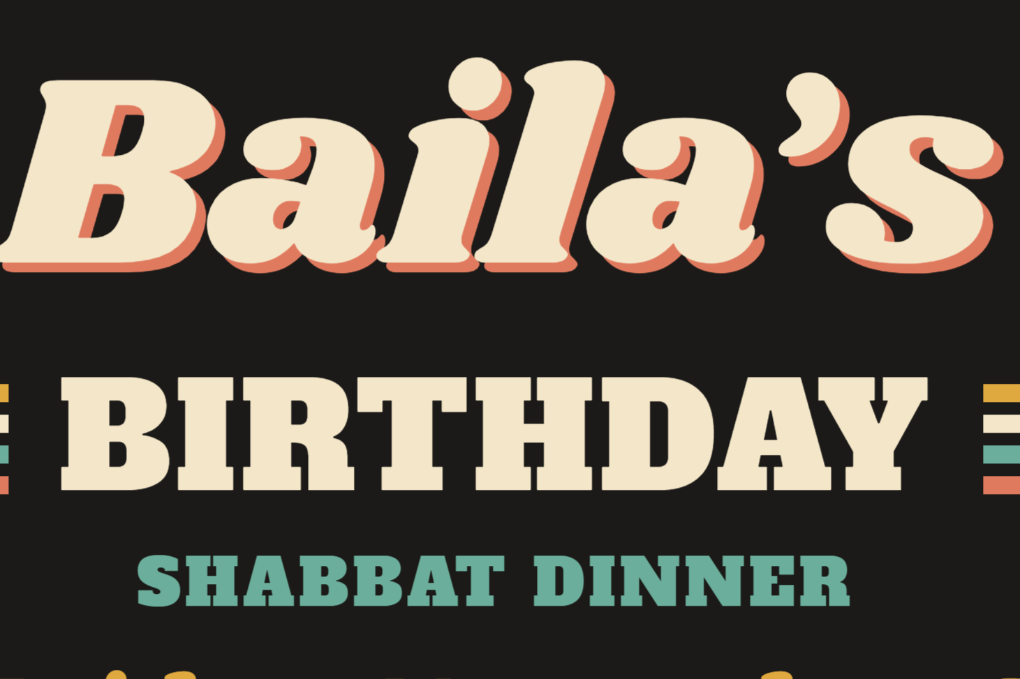 Baila's Birthday Shabbat Dinner